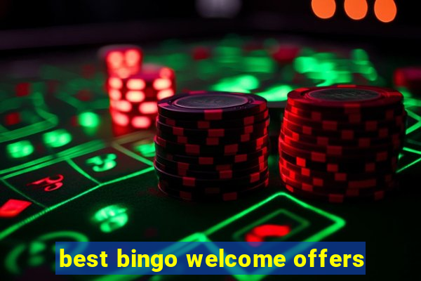 best bingo welcome offers