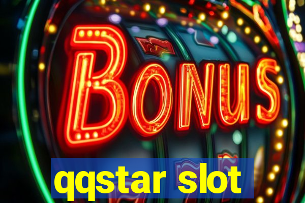 qqstar slot