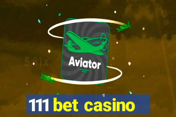 111 bet casino