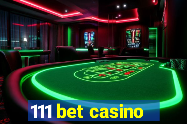 111 bet casino