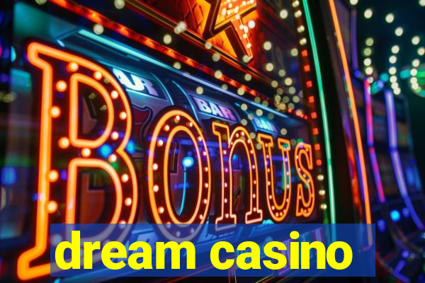 dream casino