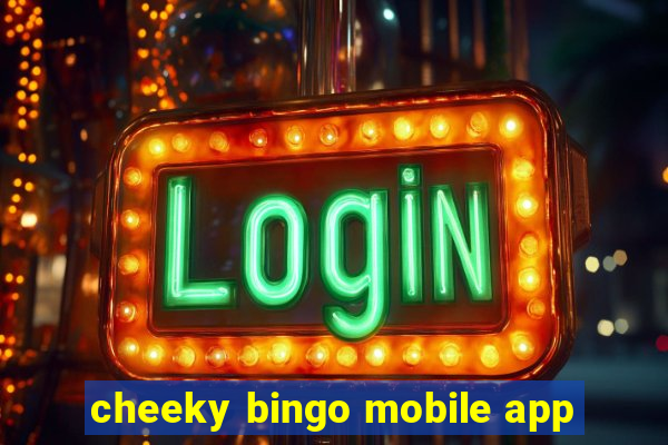 cheeky bingo mobile app