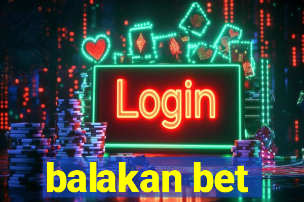 balakan bet