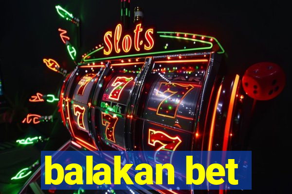 balakan bet