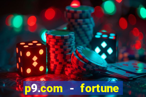 p9.com - fortune tiger p9.com