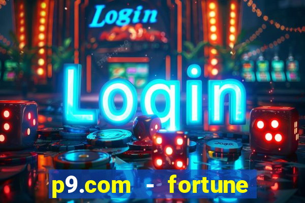 p9.com - fortune tiger p9.com