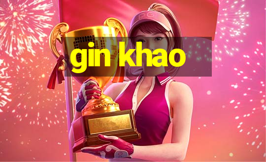 gin khao