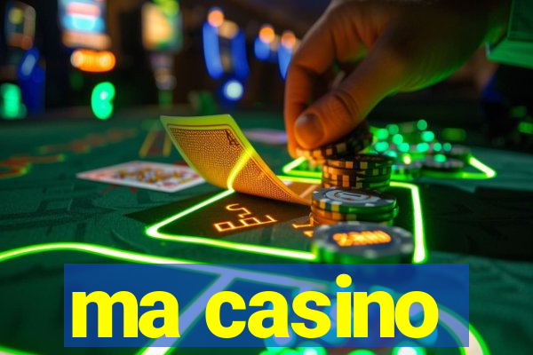 ma casino