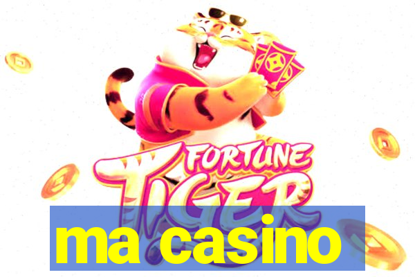 ma casino