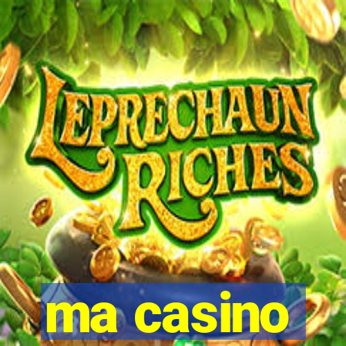 ma casino