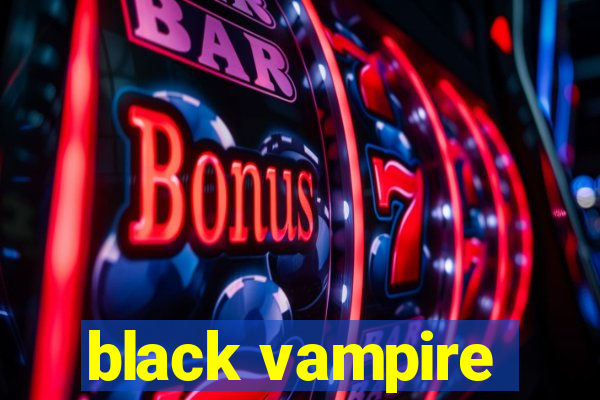 black vampire