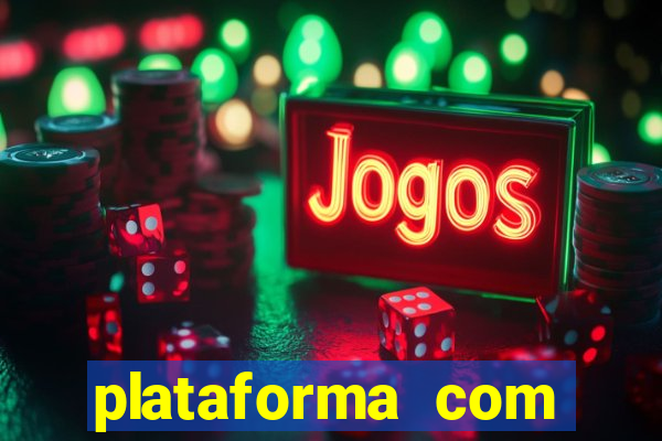 plataforma com b?nus para jogar