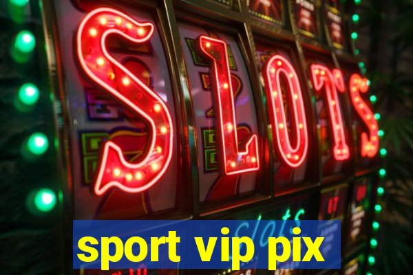 sport vip pix