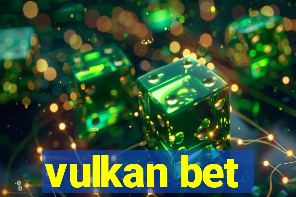 vulkan bet