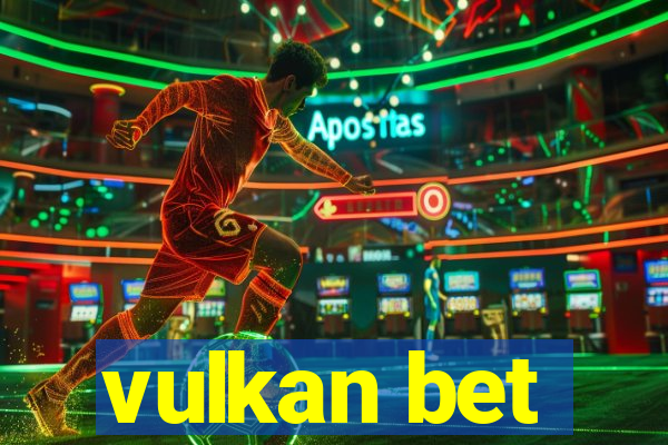 vulkan bet