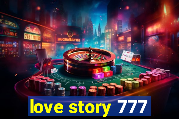 love story 777