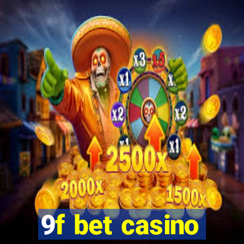 9f bet casino