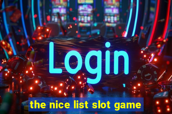 the nice list slot game