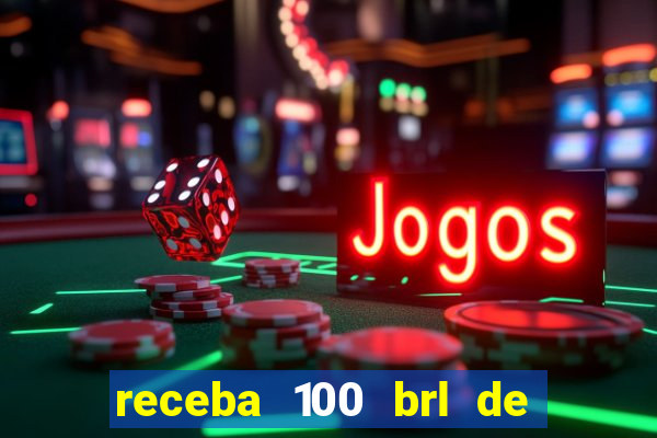 receba 100 brl de gra a pix saque rápido