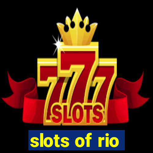 slots of rio