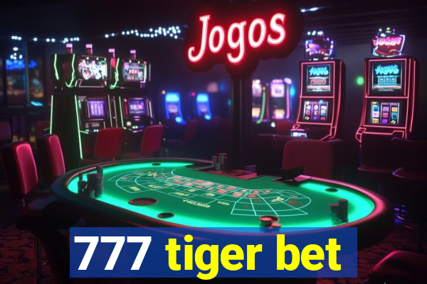 777 tiger bet