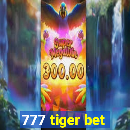 777 tiger bet