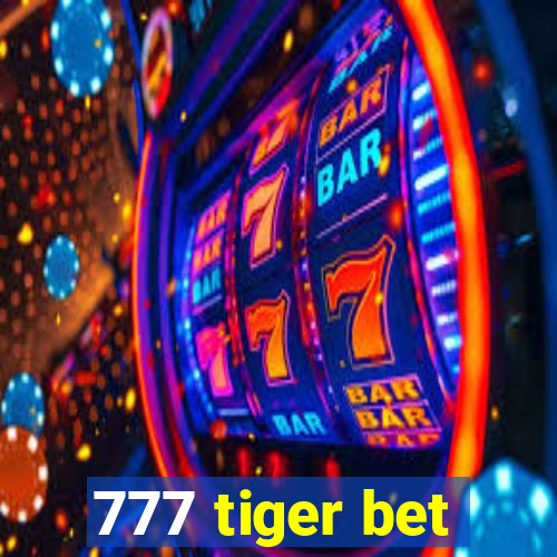 777 tiger bet