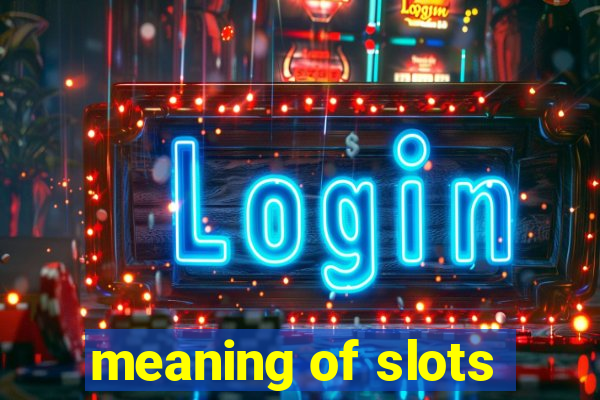 meaning of slots