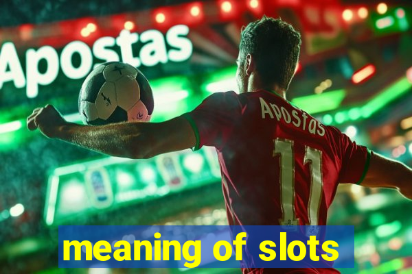 meaning of slots