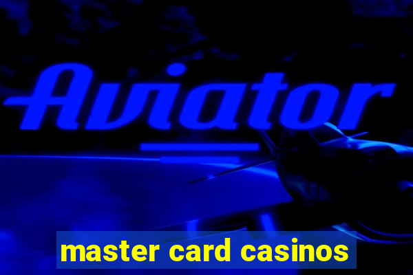 master card casinos