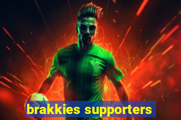 brakkies supporters