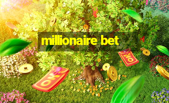 millionaire bet