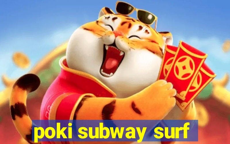 poki subway surf