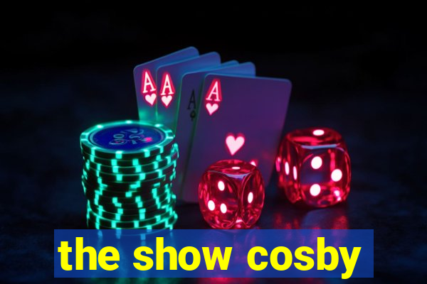 the show cosby