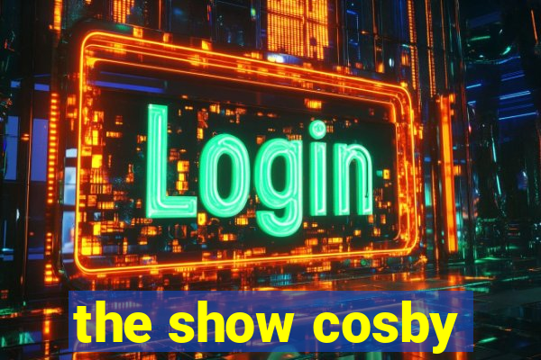 the show cosby