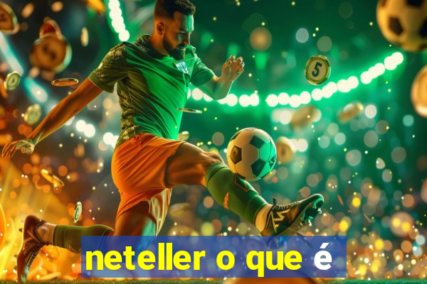 neteller o que é