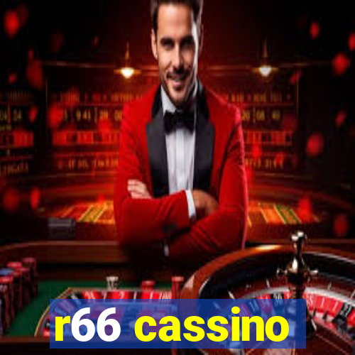 r66 cassino