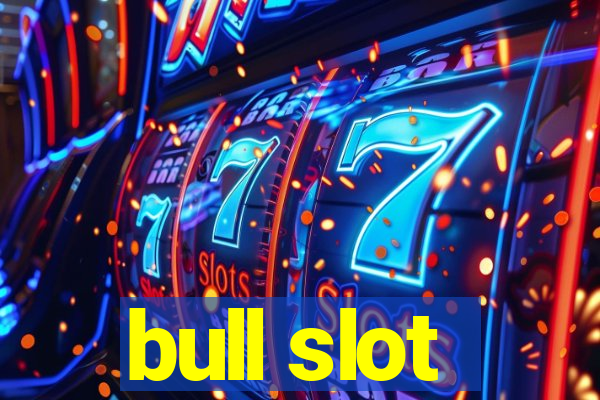 bull slot