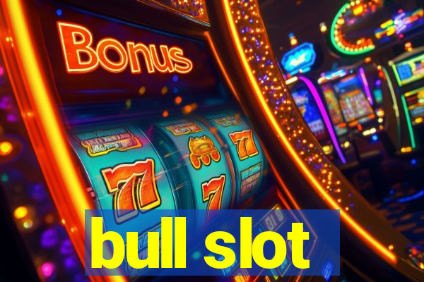 bull slot