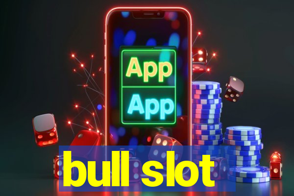 bull slot