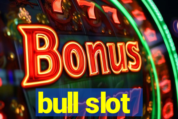 bull slot