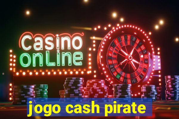 jogo cash pirate