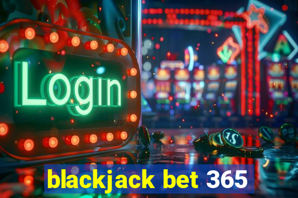 blackjack bet 365