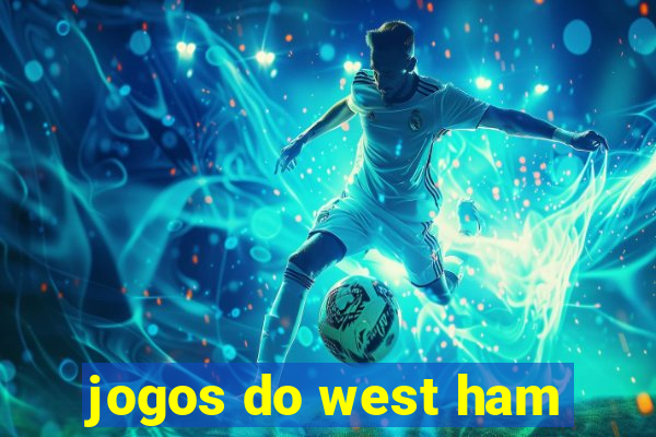 jogos do west ham