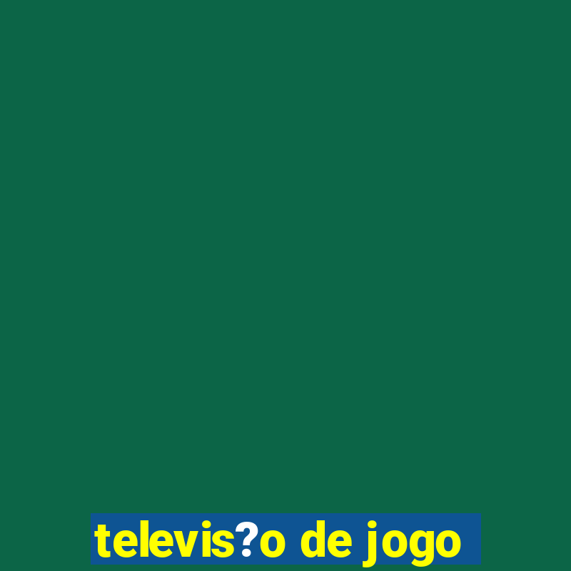 televis?o de jogo