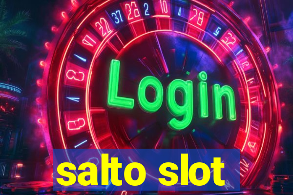 salto slot