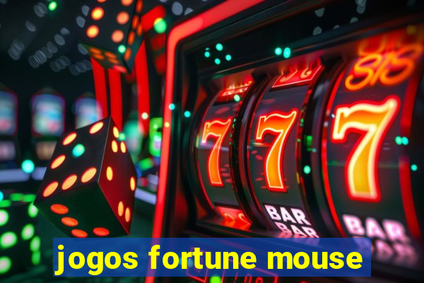 jogos fortune mouse