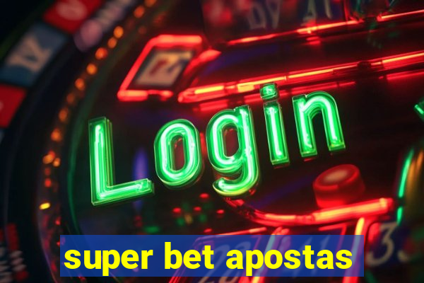 super bet apostas