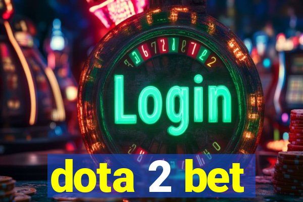 dota 2 bet