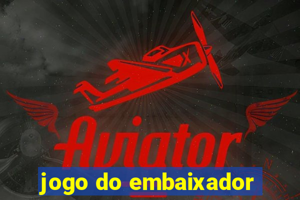 jogo do embaixador